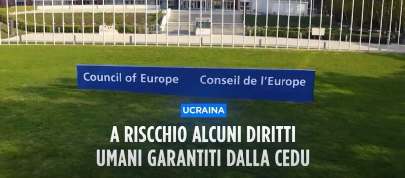 Verso la sospensione di alcuni diritti umani garantiti dalla Cedu in Ucraina