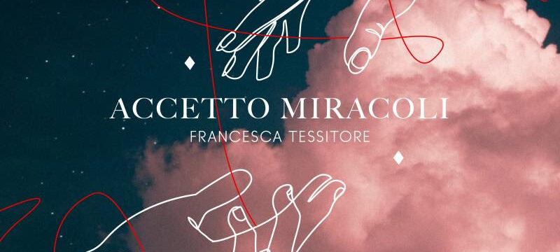 Francesca Tessitore - Accetto Miracoli -Joseba Label