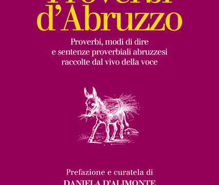 Abruzzo immateriale, ecco il volume dei "Proverbi d'Abruzzo"